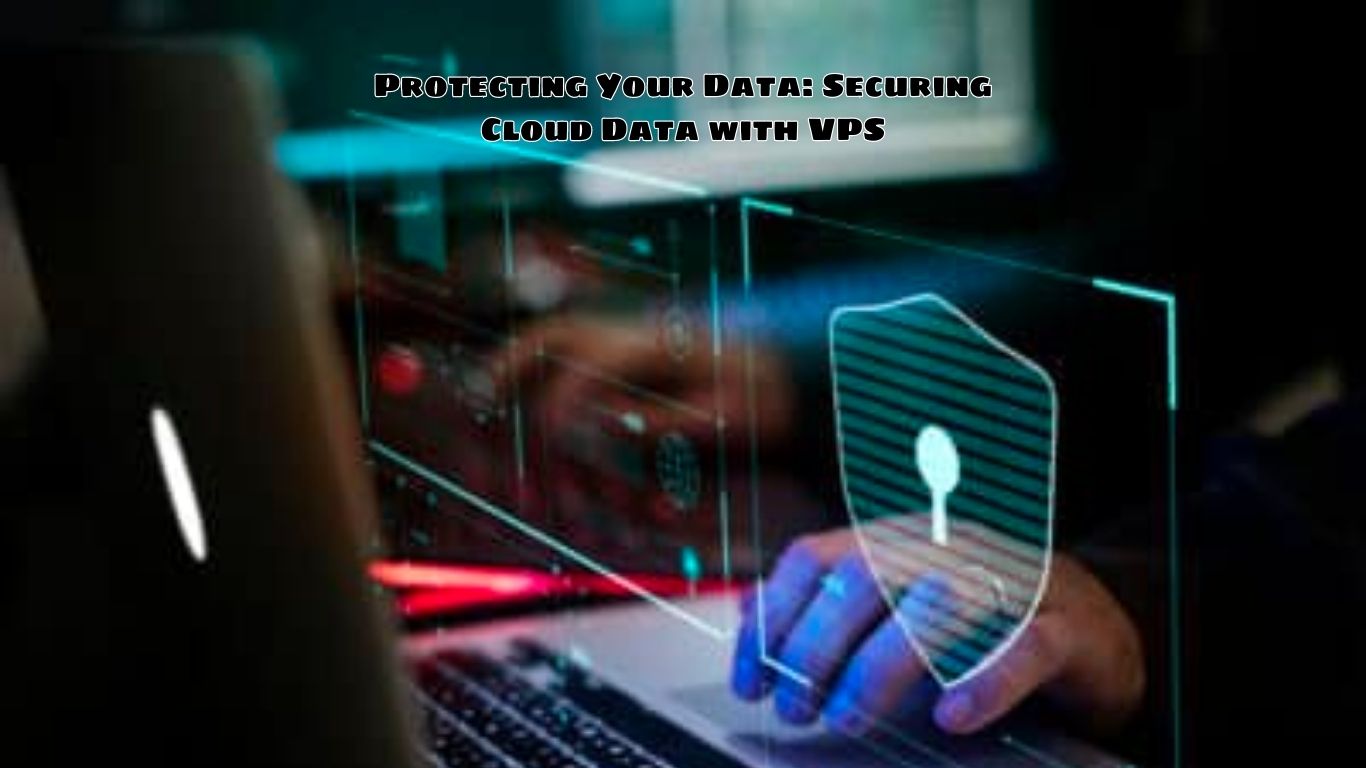 security cloud data with vps
