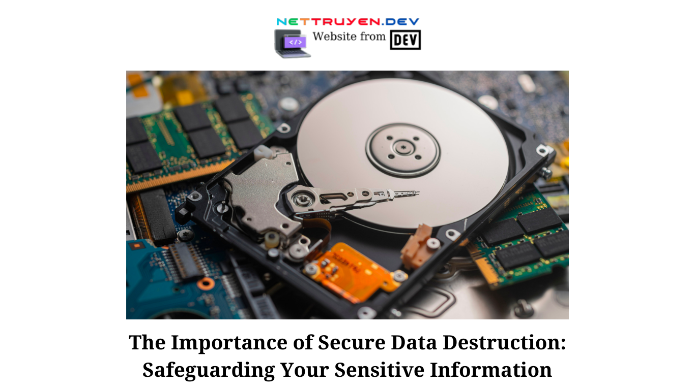 The Importance of Secure Data Destruction Safeguarding Your Sensitive Information (2)