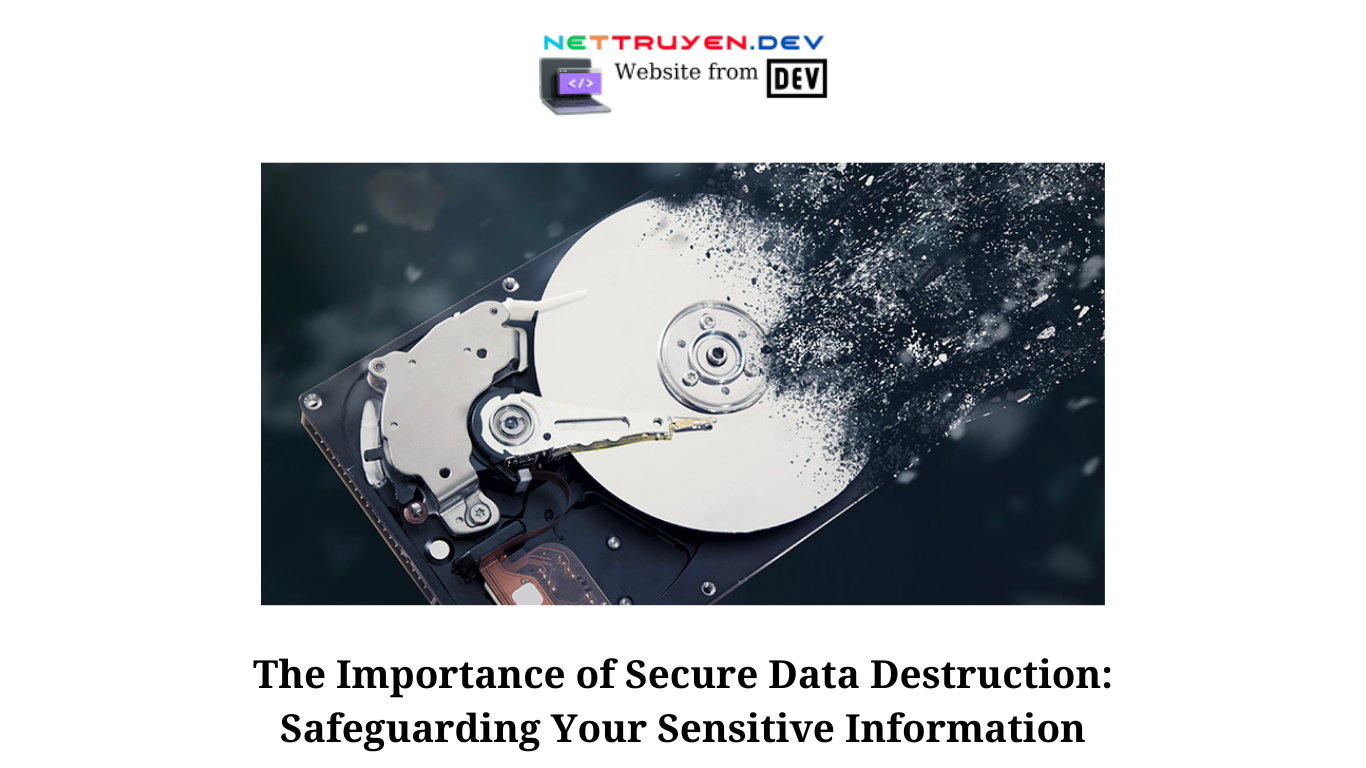 The Importance of Secure Data Destruction Safeguarding Your Sensitive Information (4)
